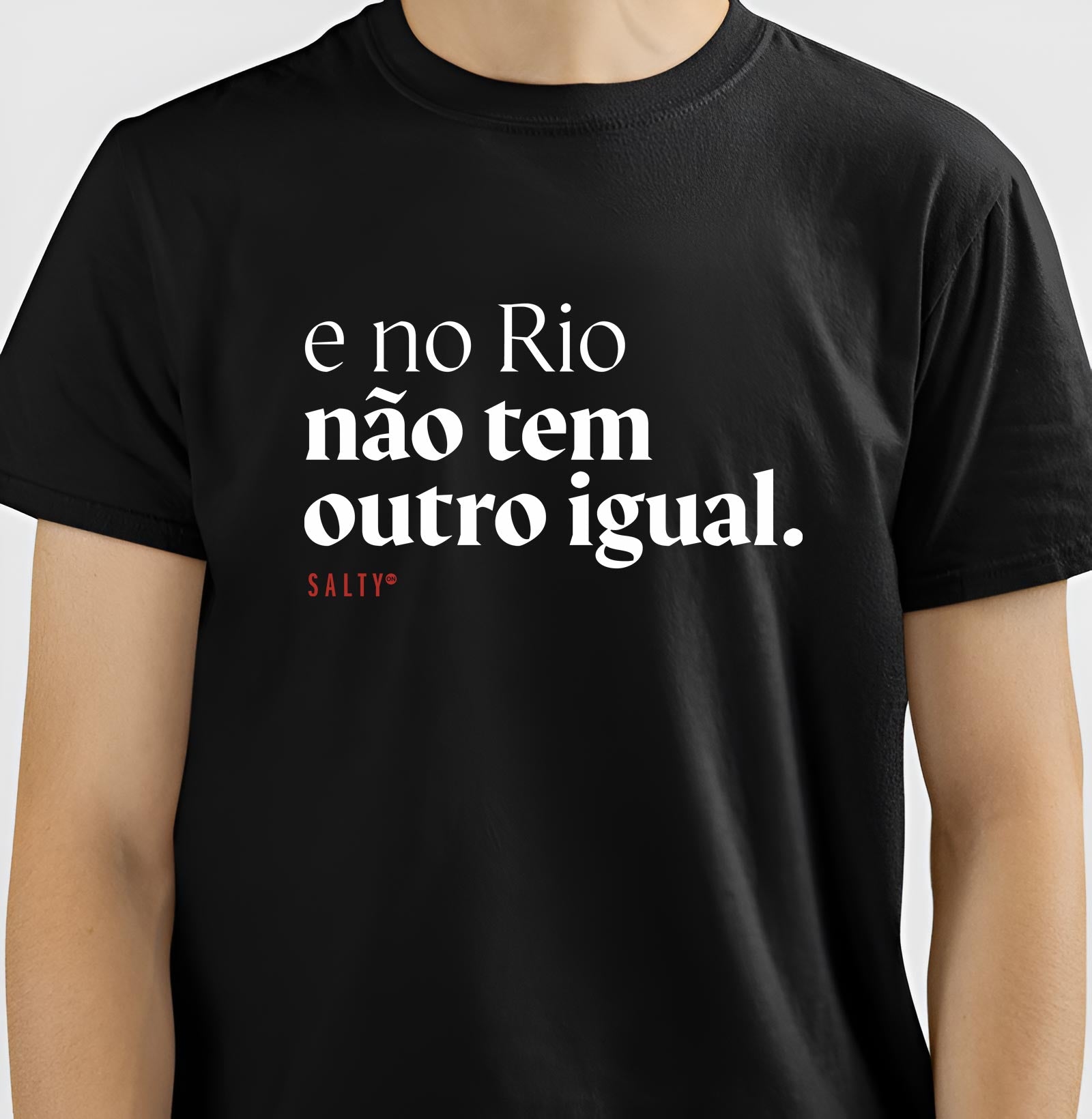 Camiseta E no Rio não tem outro igual